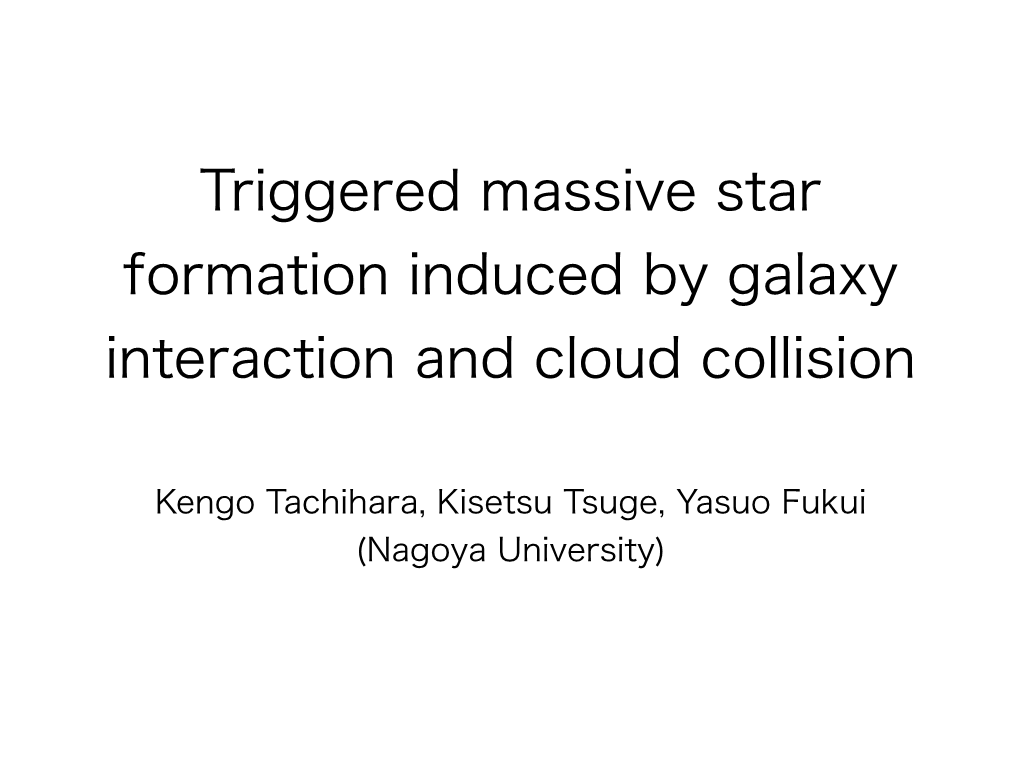 Triggered Massive Star Formation Induced by Galaxy Interaction and Cloud Collision