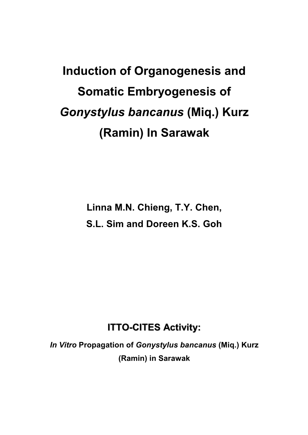 Induction of Organogenesis and Somatic Embryogenesis of Gonystylus Bancanus (Miq.) Kurz (Ramin) in Sarawak