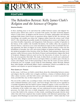Reports.Ncse.Com R ISSN 2159-9270 FEATURE the Relentless Retreat: Kelly James Clark’S Religion and the Sciences of Origins Maarten Boudry