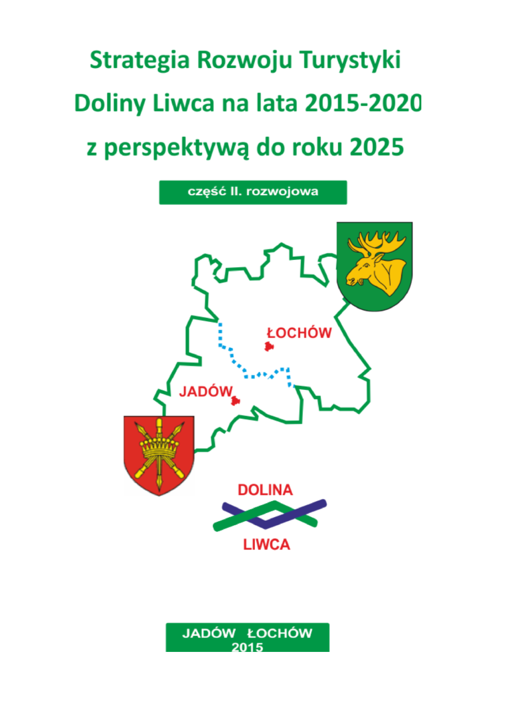 Strategia Rozwoju Turystyki Doliny Liwca Na Lata 2015 – 2020 Z Perspektywą Do 2025 – Cz