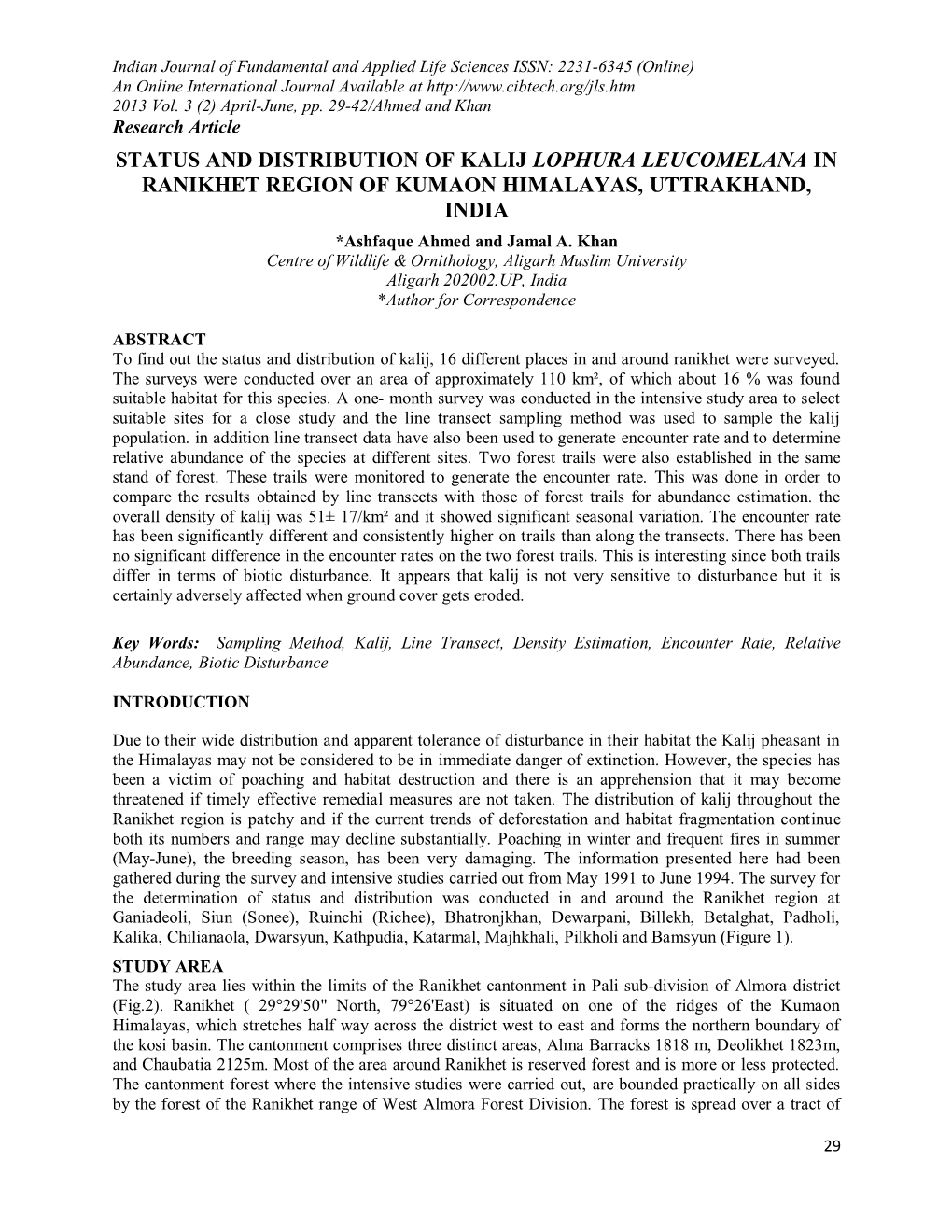 STATUS and DISTRIBUTION of KALIJ LOPHURA LEUCOMELANA in RANIKHET REGION of KUMAON HIMALAYAS, UTTRAKHAND, INDIA *Ashfaque Ahmed and Jamal A