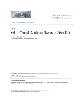 Sell (It) Yourself: Marketing Pleasure in Digital DIY Tara Janine Liss-Marino University of Pennsylvania, Taralissmarino@Gmail.Com