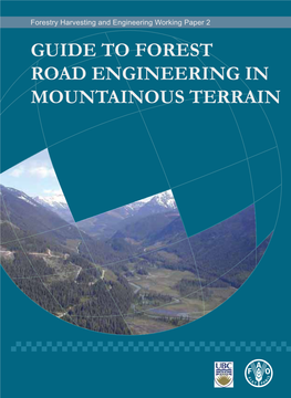 GUIDE to FOREST ROAD ENGINEERING in MOUNTAINOUS TERRAIN Foreword I