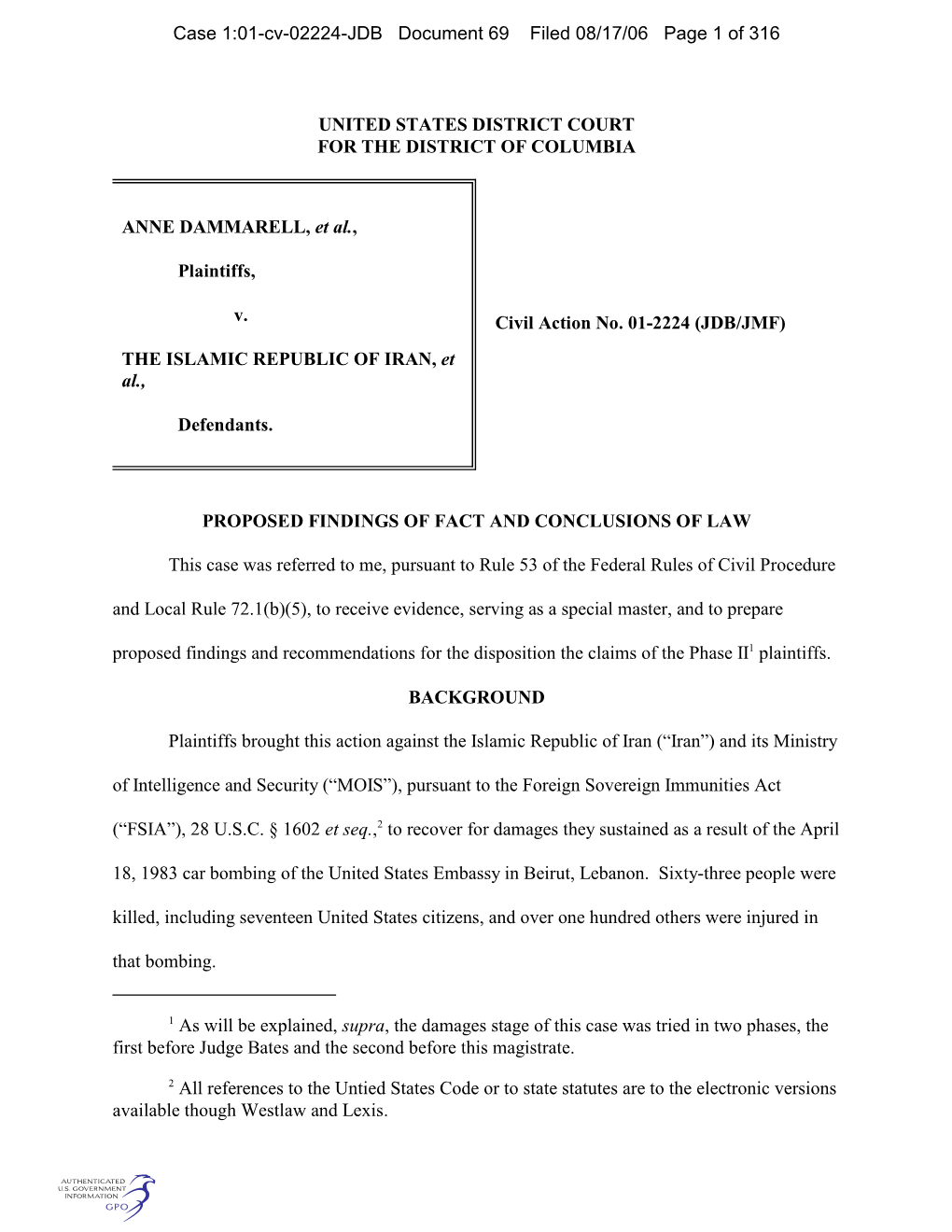 As Will Be Explained, Supra, the Damages Stage of This Case Was Tried in Two Phases, the First Before Judge Bates and the Second Before This Magistrate