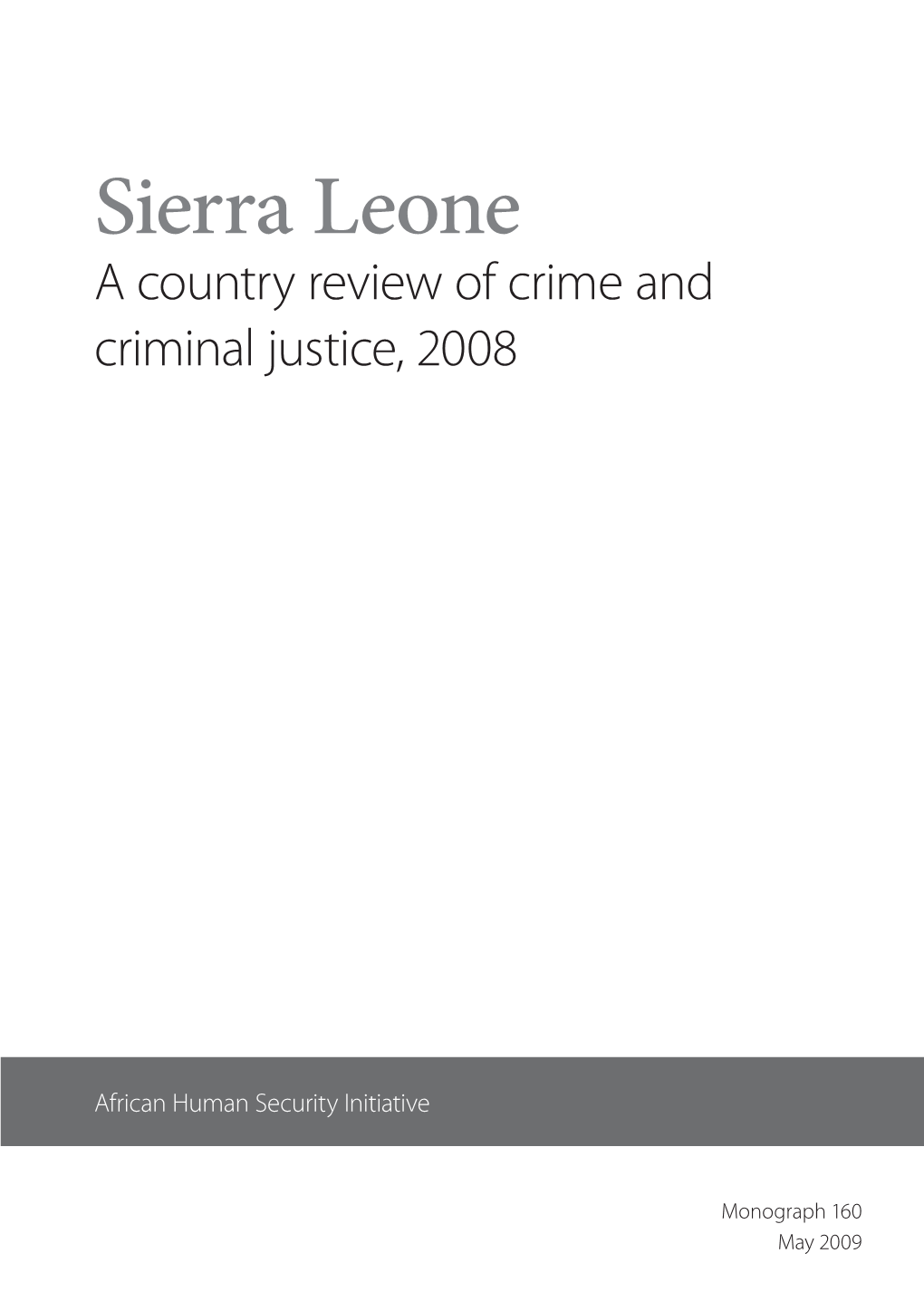 Sierra Leone a Country Review of Crime and Criminal Justice, 2008