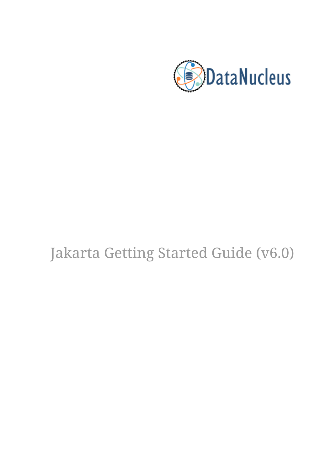 Jakarta Getting Started Guide (V6.0) Table of Contents