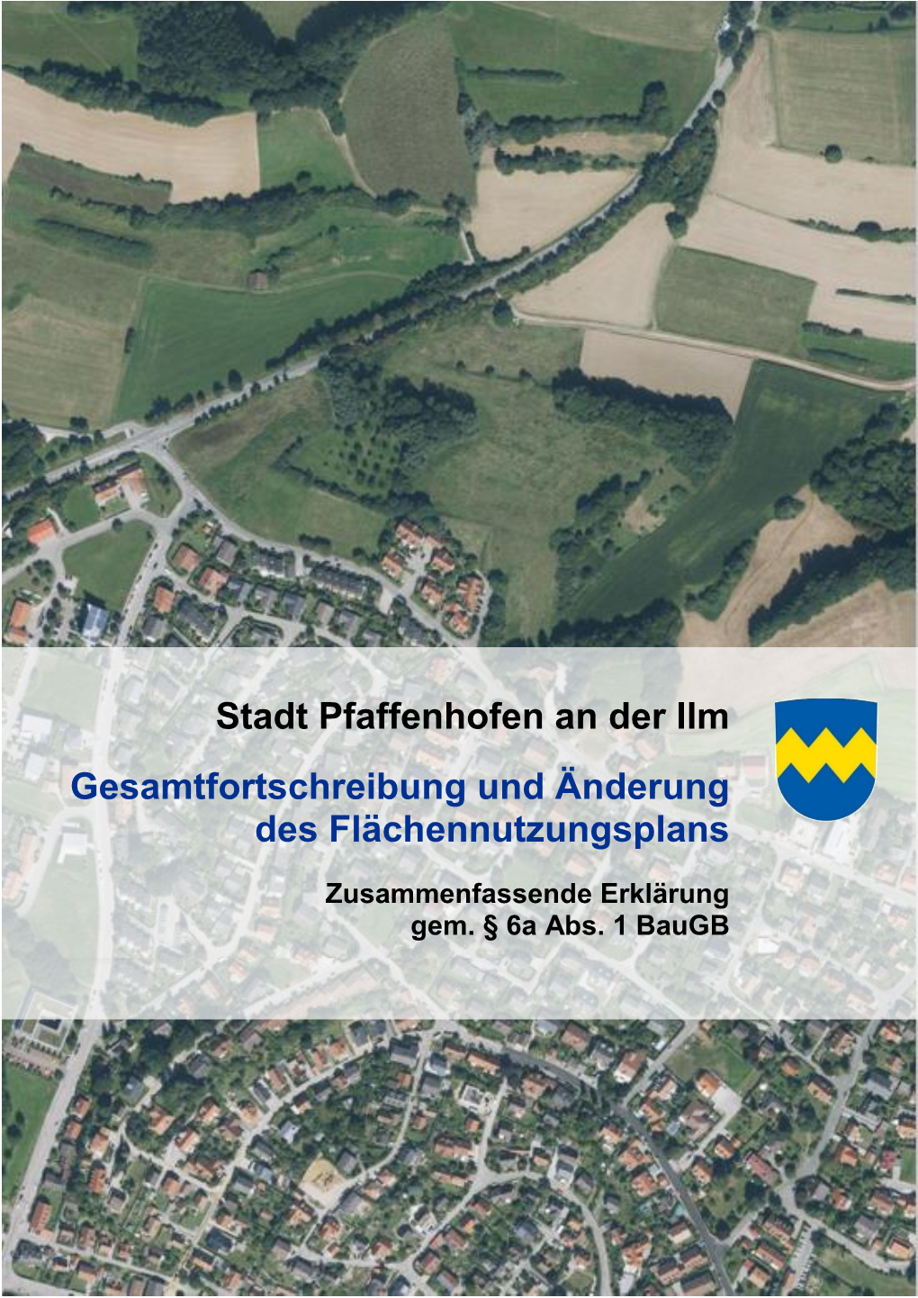 Stadt Pfaffenhofen an Der Ilm Gesamtfortschreibung Und Änderung Des Flächennutzungsplans
