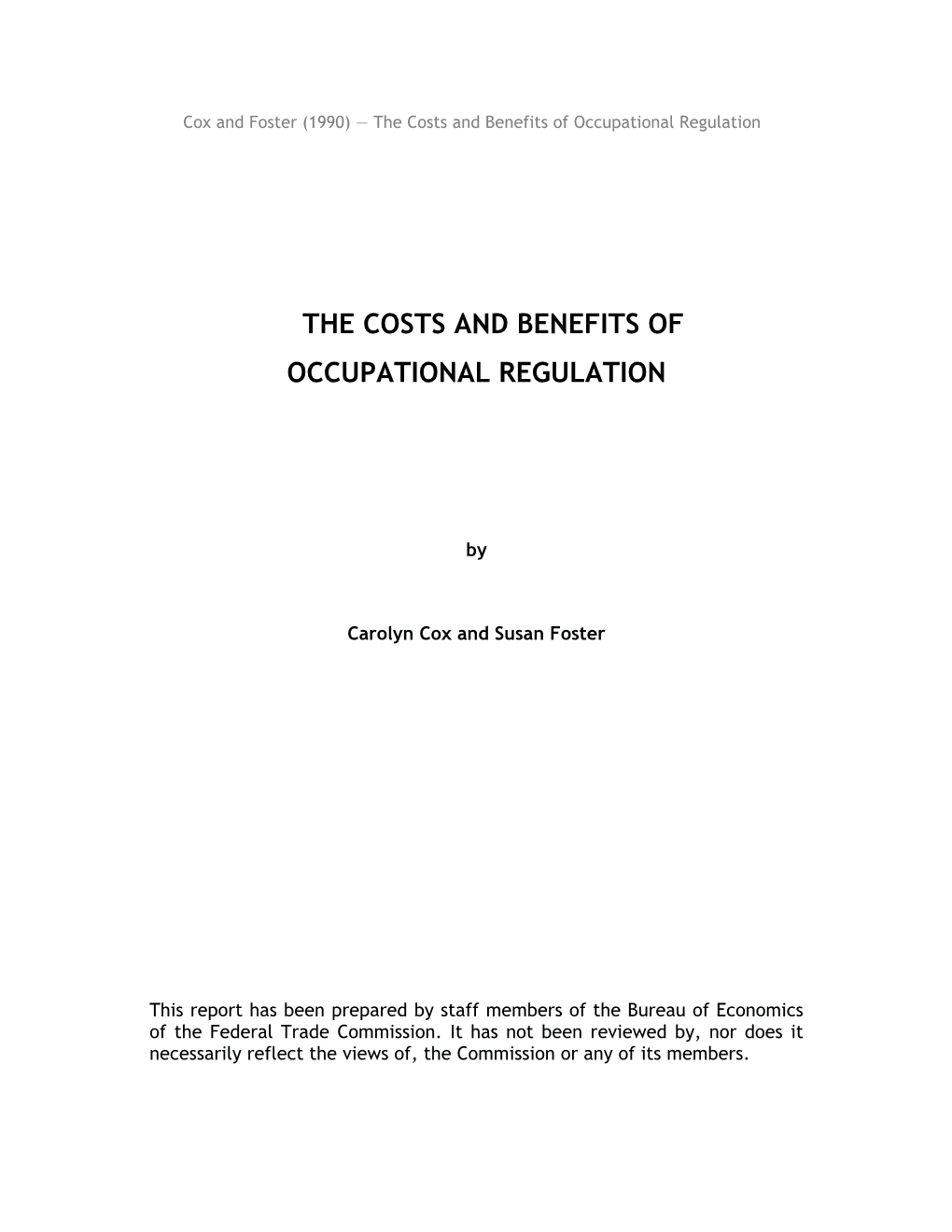 The Costs and Benefits of Occupational Regulation