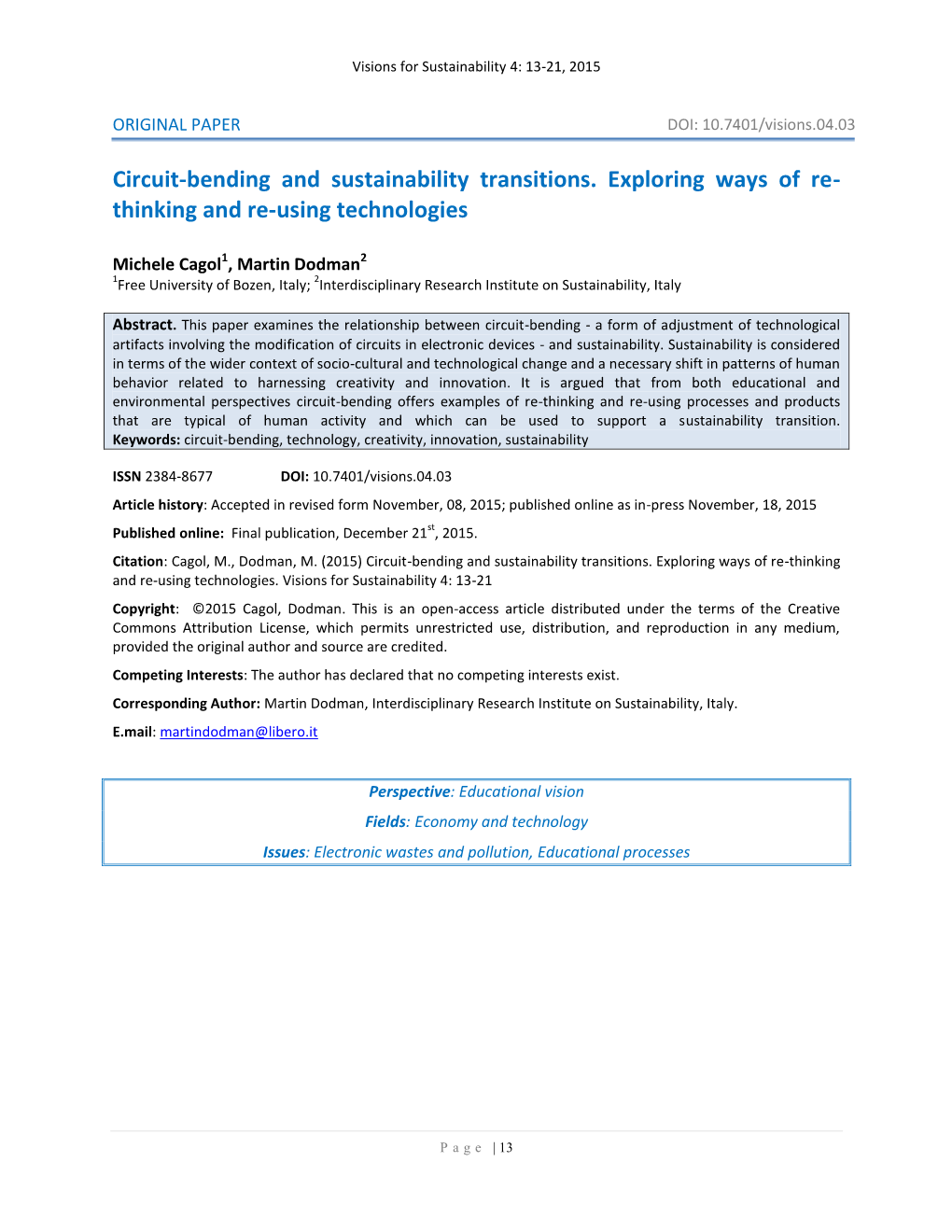 Circuit-Bending and Sustainability Transitions. Exploring Ways of Re- Thinking and Re-Using Technologies