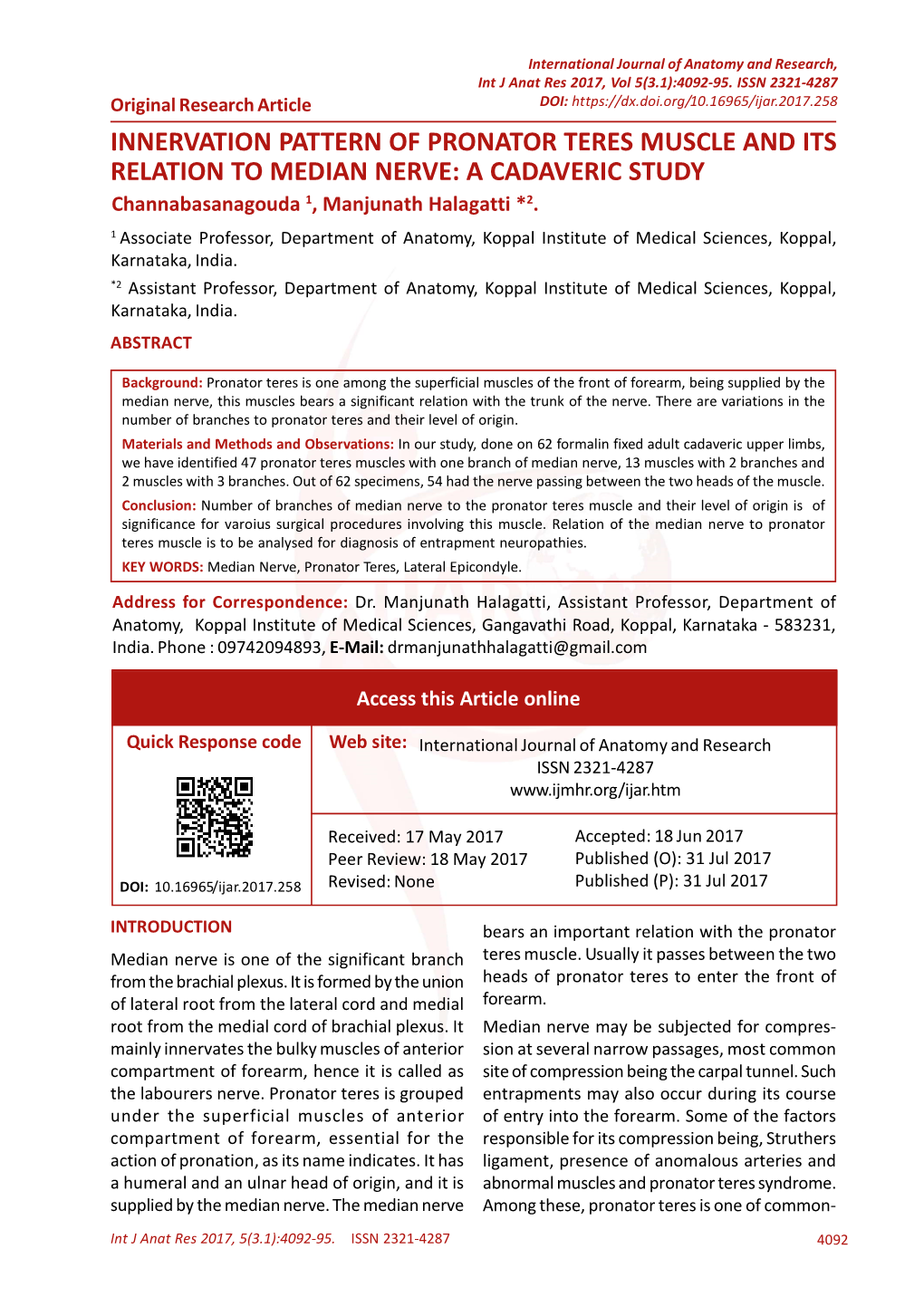 INNERVATION PATTERN of PRONATOR TERES MUSCLE and ITS RELATION to MEDIAN NERVE: a CADAVERIC STUDY Channabasanagouda 1, Manjunath Halagatti *2