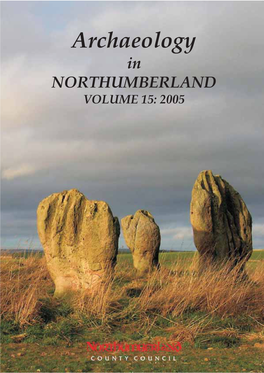 Archaeology in NORTHUMBERLAND VOLUME 15: 2005