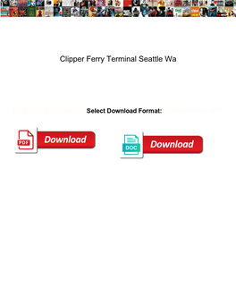 Clipper Ferry Terminal Seattle Wa