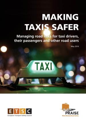 MAKING TAXIS SAFER Managing Road Risks for Taxi Drivers, Their Passengers and Other Road Users