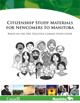 Citizenship Study Materials for Newcomers to Manitoba: Based on the 2011 Discover Canada Study Guide