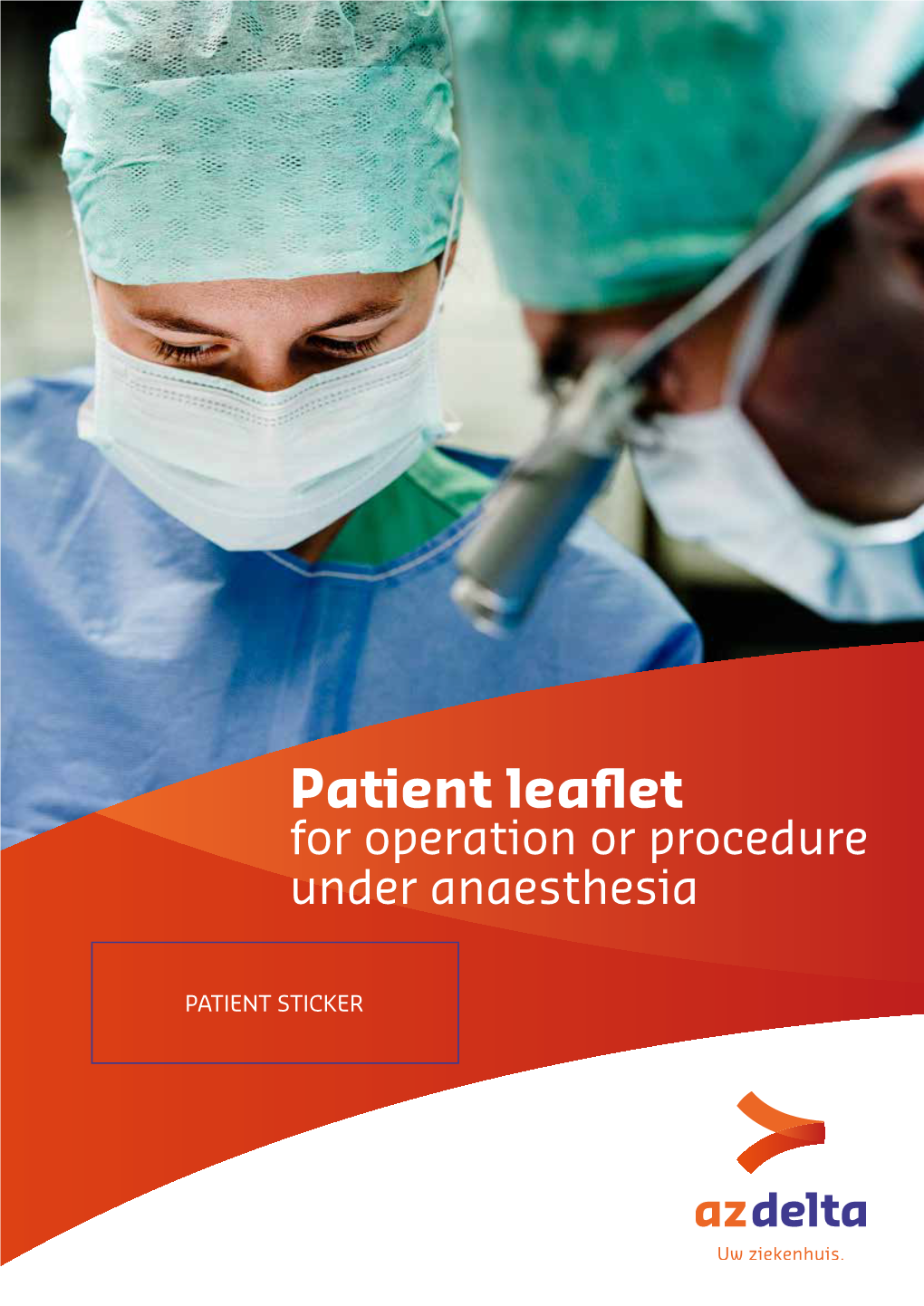 Patient Leaflet for Operation Or Procedure Under Anaesthesia