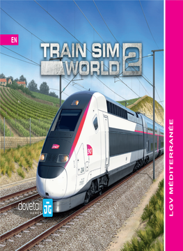 Train Sim World 2 LGV Méditerranée Driver's Manual EN.Indd