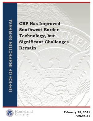 CBP Has Improved Southwest Border Technology, but Significant Challenges Remain