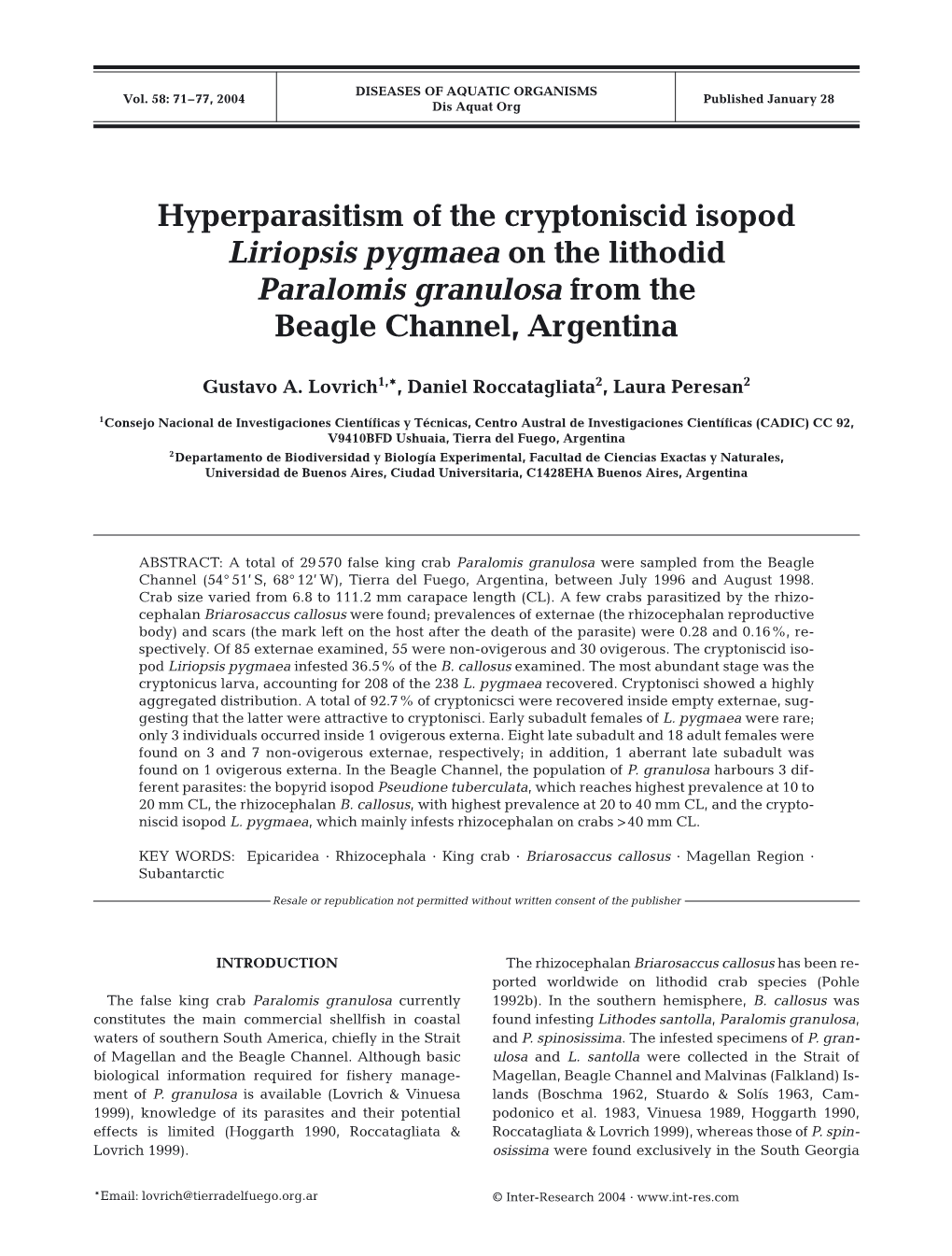 Hyperparasitism of the Cryptoniscid Isopod Liriopsis Pygmaea on the Lithodid Paralomis Granulosa from the Beagle Channel, Argentina