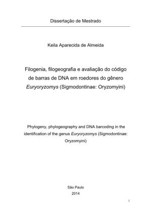 Filogenia, Filogeografia E Avaliação Do Código De Barras De DNA Em Roedores Do Gênero Euryoryzomys (Sigmodontinae: Oryzomyini)