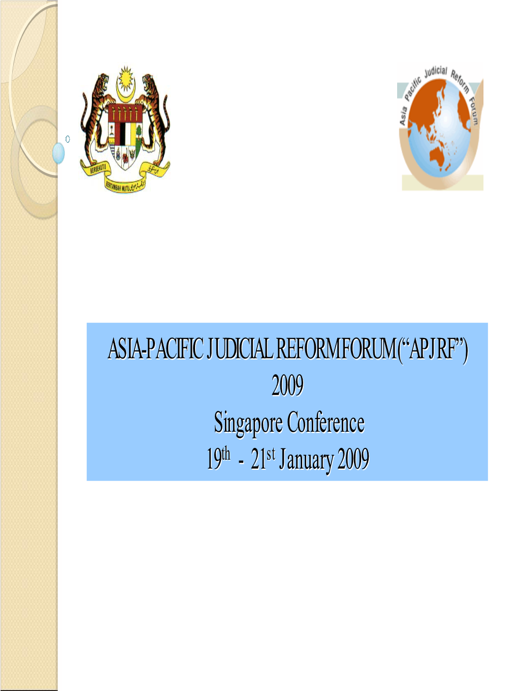 ASIA PACIFIC JUDICIAL REFORM FORUM Singapore Conference