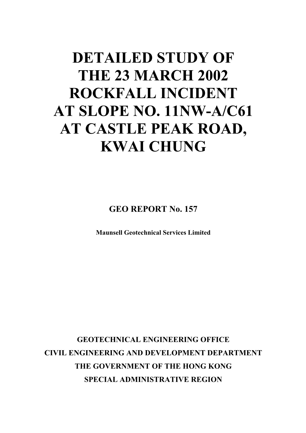 Detailed Study of the 23 March 2002 Rockfall Incident at Slope No. 11Nw-A/C61 at Castle Peak Road, Kwai Chung