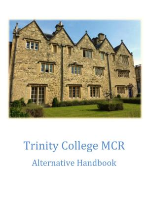 Trinity College MCR ​ ​ ​ ​ Alternative Handbook ​ ​