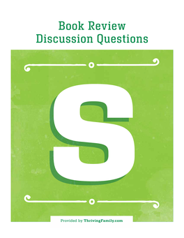 Discussion Questions SS Provided by Thrivingfamily.Com Table of Contents Sabotaged