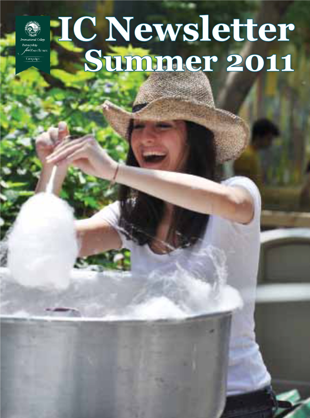 SUMMER 2011 1 IC Newsletter Summer 2011 2 SUMMER 2011 International College