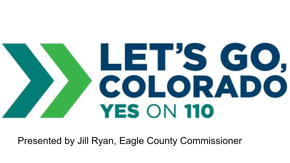 Presented by Jill Ryan, Eagle County Commissioner FUNDING SHORTFALL