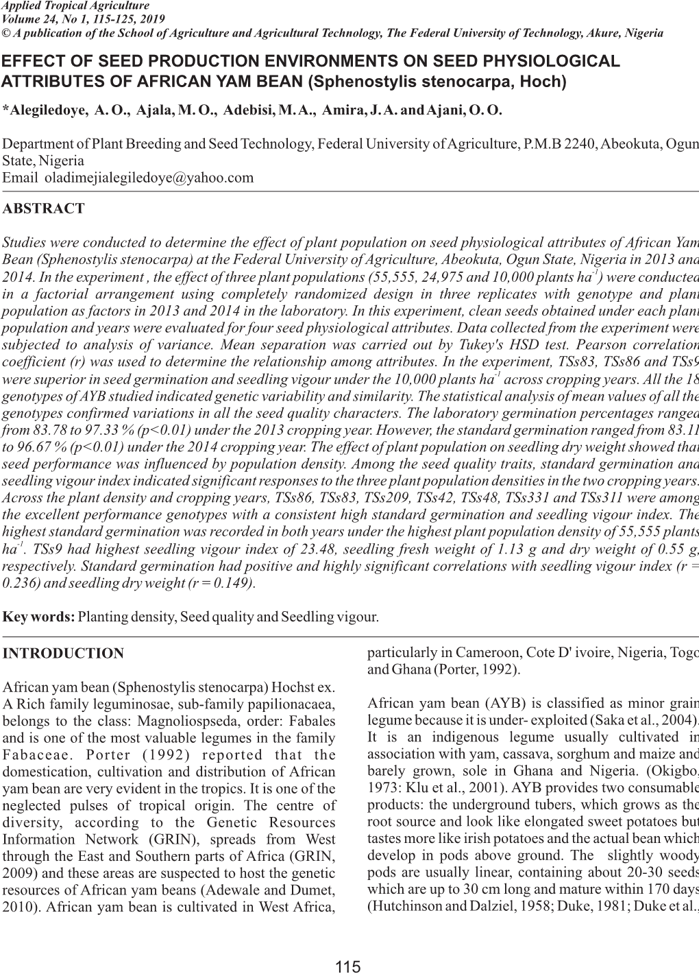 EFFECT of SEED PRODUCTION ENVIRONMENTS on SEED PHYSIOLOGICAL ATTRIBUTES of AFRICAN YAM BEAN (Sphenostylis Stenocarpa, Hoch) *Alegiledoye, A