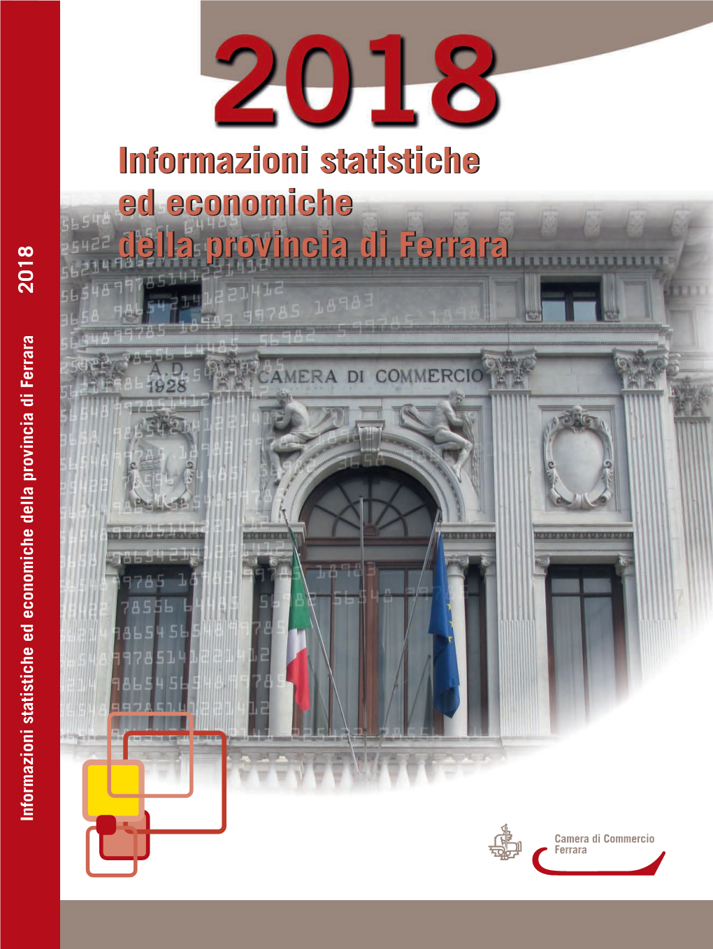 Informazioni Statistiche Ed Economiche Della Provincia Di Ferrara Informazioni Statistiche Ed Economiche Della Provincia Di Ferr