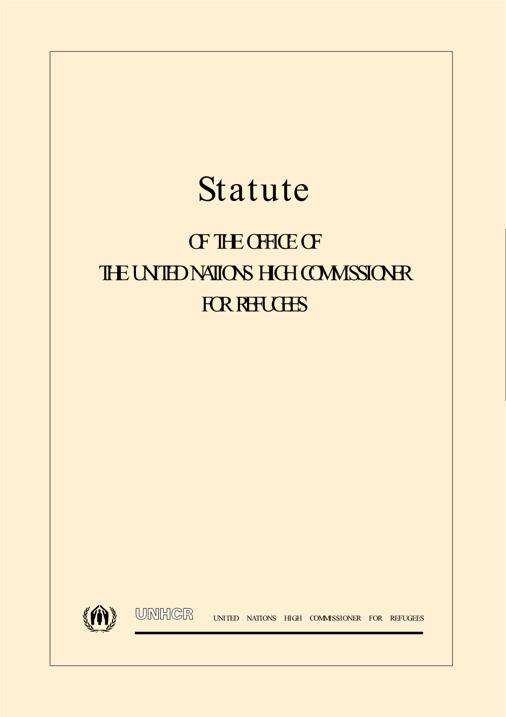 Statute of the OFFICE of the UNITED NATIONS HIGH COMMISSIONER for REFUGEES