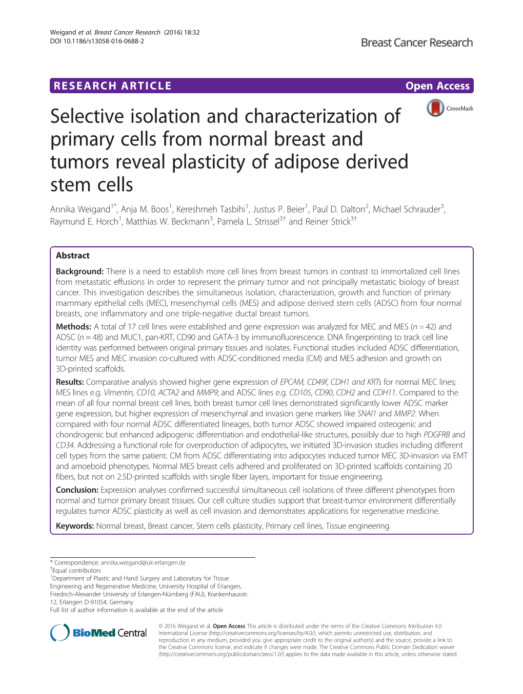 Selective Isolation and Characterization of Primary Cells from Normal Breast and Tumors Reveal Plasticity of Adipose Derived Stem Cells Annika Weigand1*, Anja M