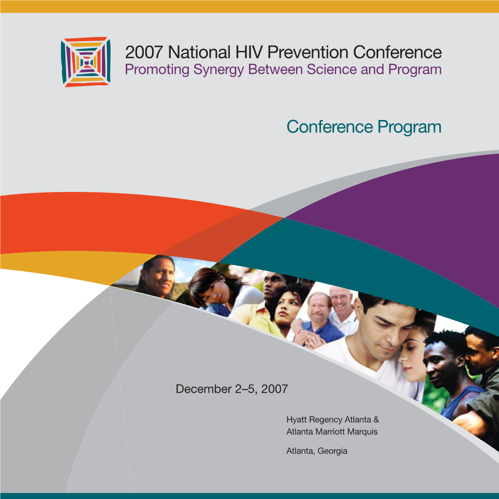 2007 National HIV Prevention Conference December 2-5, 2007 Atlanta, Georgia Promoting Synergy Between Science and Program