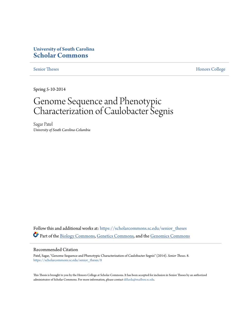 Genome Sequence and Phenotypic Characterization of Caulobacter Segnis Sagar Patel University of South Carolina-Columbia