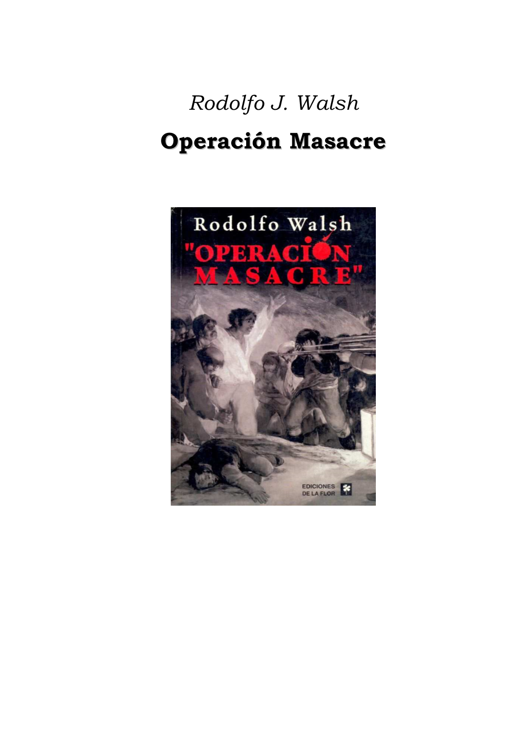 Operacion Masacre – Rodolfo Walsh