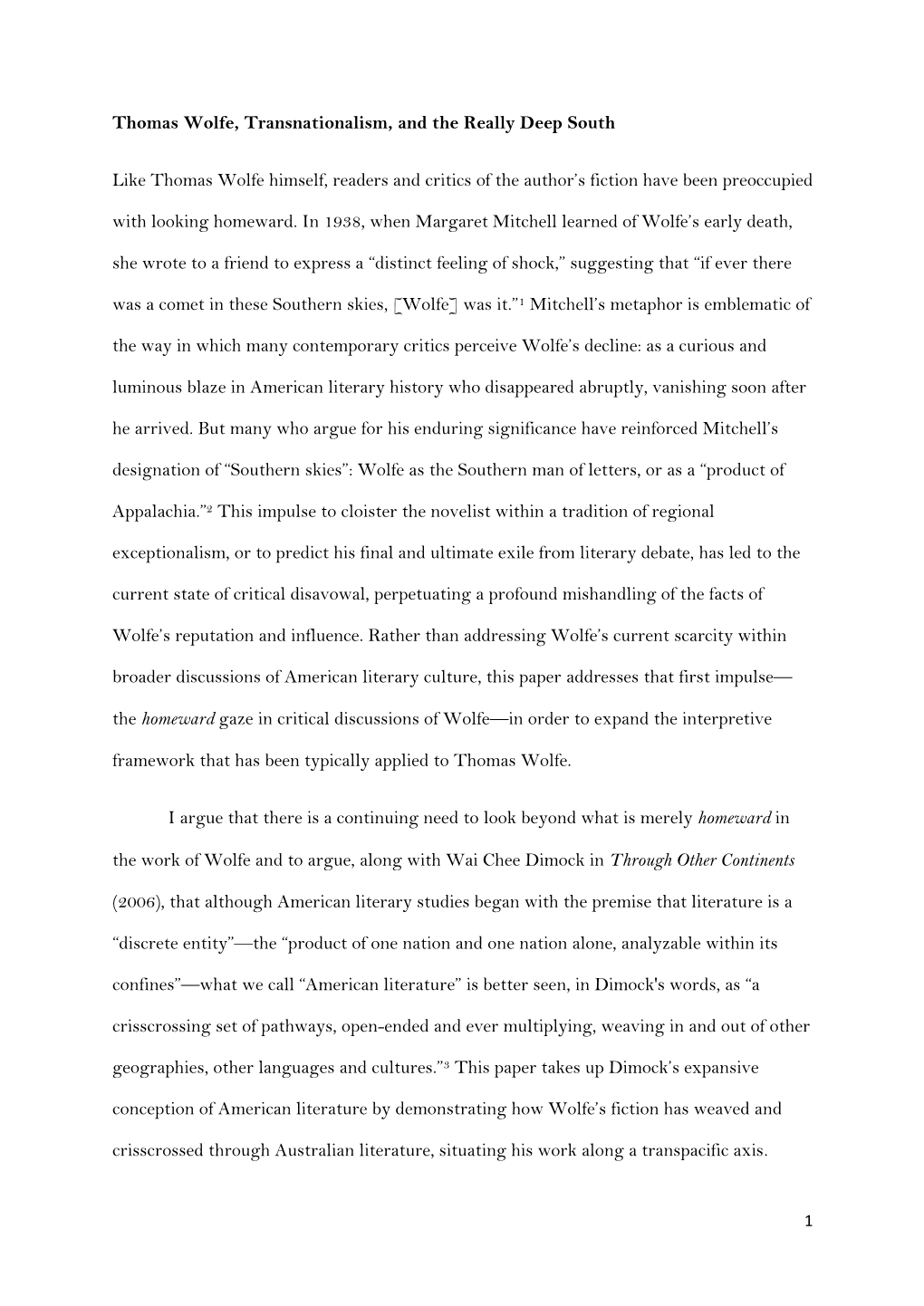 Thomas Wolfe, Transnationalism, and the Really Deep South Like Thomas Wolfe Himself, Readers and Critics of the Author's Ficti