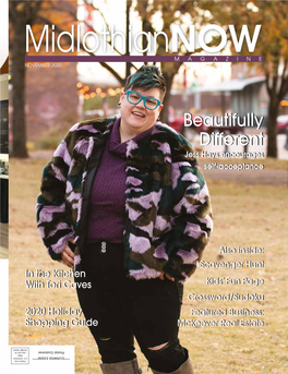 Midlothiannow November 2020 November 2020 | Volume 16, Issue 11 8 8 BEAUTIFULLY DIFFERENT a Dark Past Turns Into a Positive Platform for One Local Woman