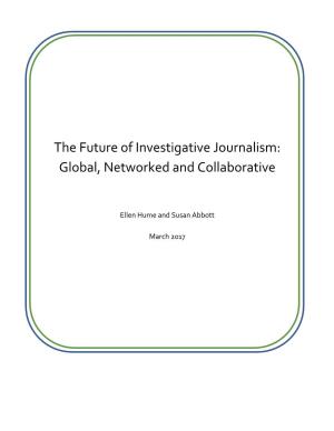 The Future of Investigative Journalism: Global, Networked and Collaborative