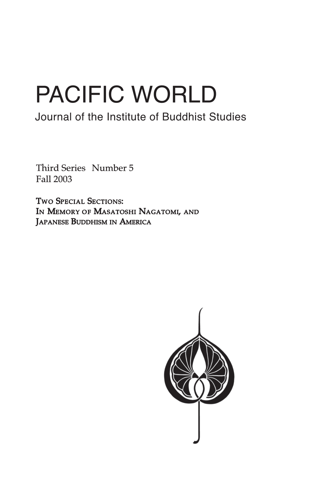 PACIFIC WORLD Journal of the Institute of Buddhist Studies