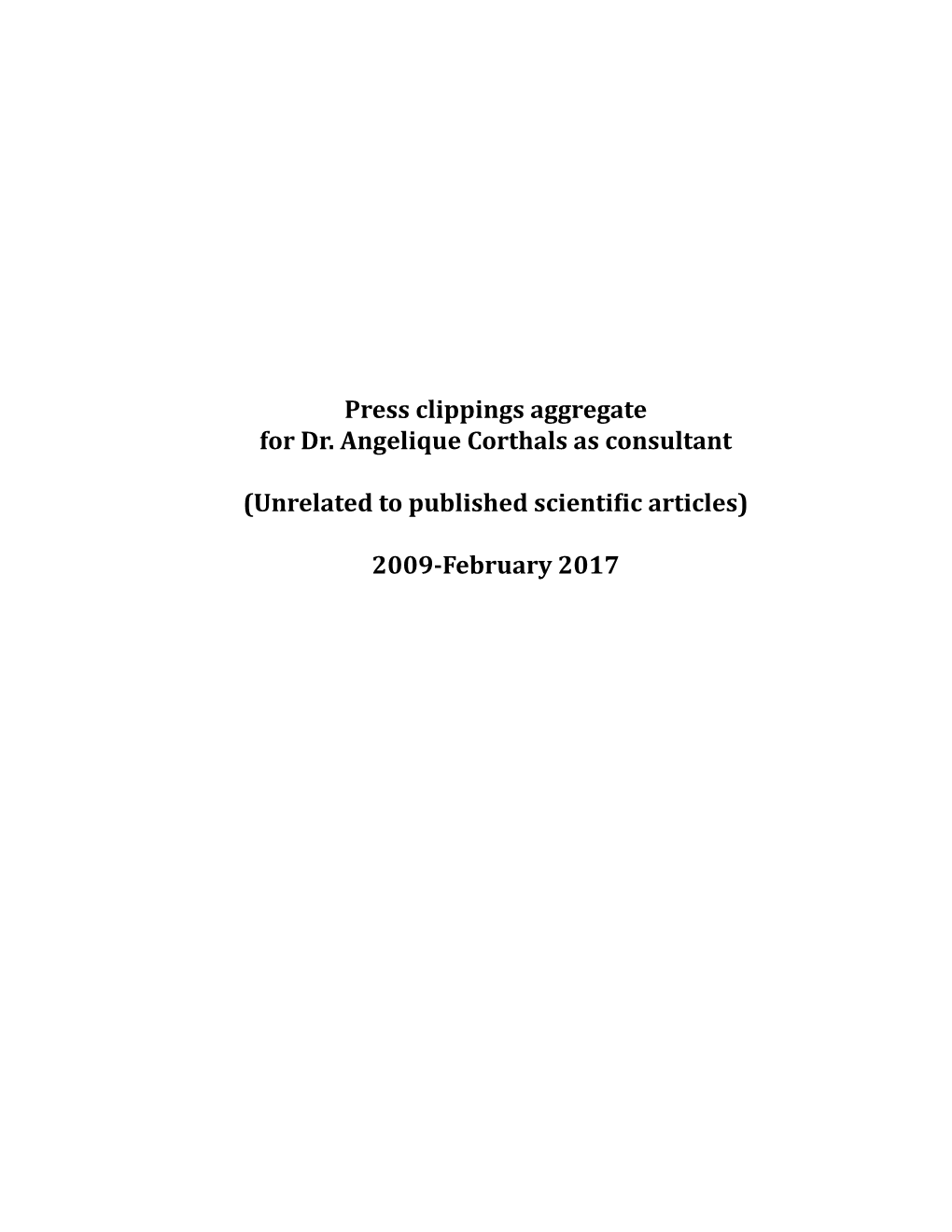 Press Clippings Aggregate for Dr. Angelique Corthals As Consultant (Unrelated to Published Scienti;Ic Articles) 2009-February 20