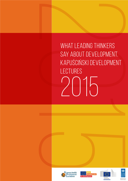 2015What Leading Thinkers Say About Development. Kapuściński Development Lectures