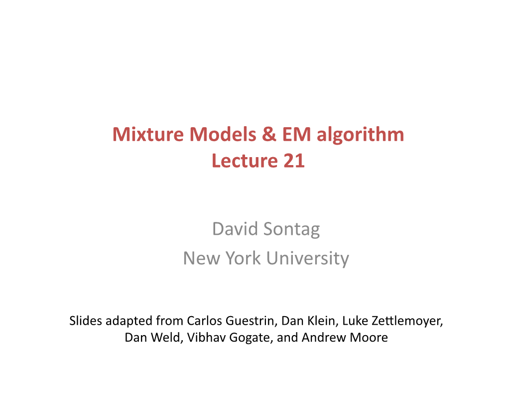 Mixture Models & EM Algorithm Lecture 21