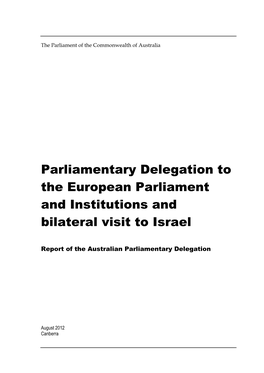 Parliamentary Delegation to the European Parliament and Institutions and Bilateral Visit to Israel