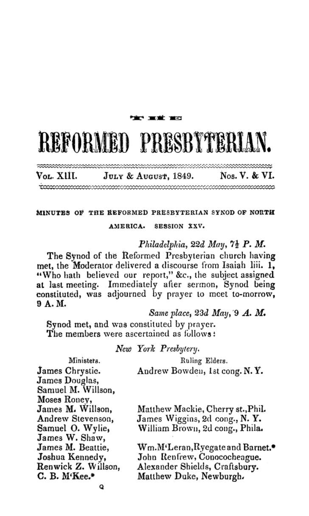 *At&gt; Xitt Ms: B B O B M E Vol. Xllt. July & August, 1849. Nos. V. & VI. Minutes of the Reformed Presbyterian Synod Of