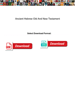 Ancient Hebrew Old and New Testament