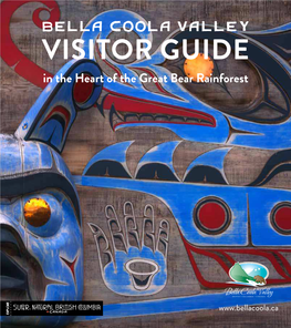BELLA COOLA VALLEY VISITOR GUIDE in the Heart of the Great Bear Rainforest
