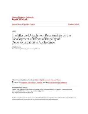 The Effects of Attachment Relationships on the Development of Effects of Empathy Or Depersonalization in Adolescence" (2007)
