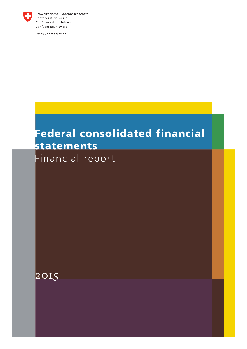 Report on the Federal Consolidated Financial Statements 2015