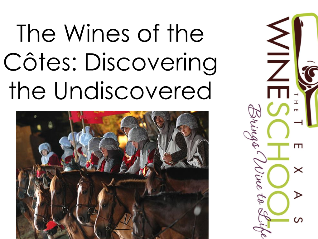 The Wines of the Côtes: Discovering the Undiscovered Warm Up